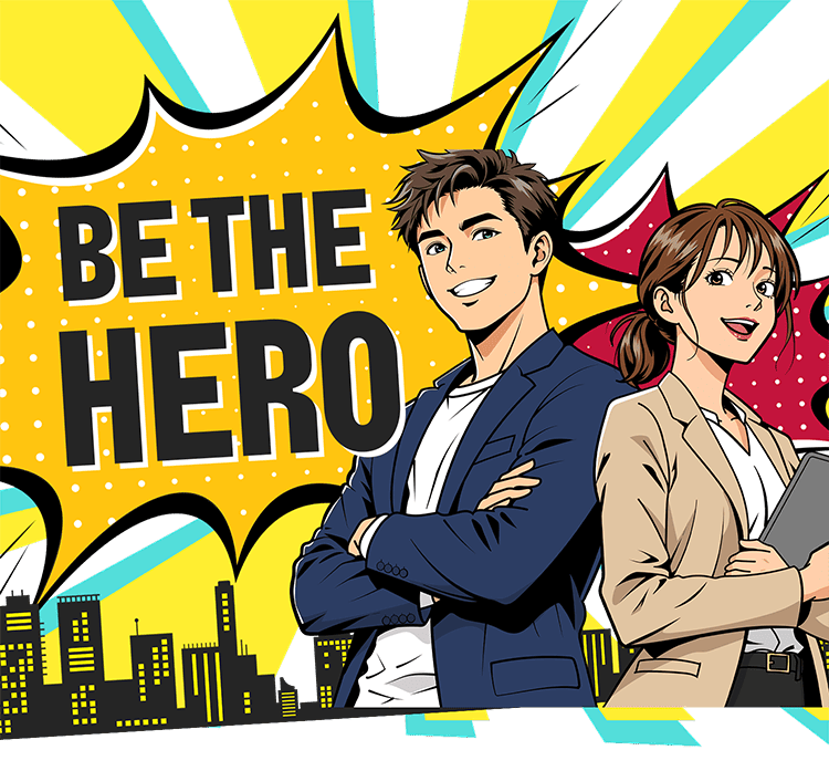BE THE HERO